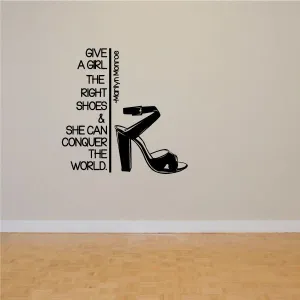 Give A Girl The Right Shoes Quote Decal